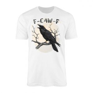 Funny Raven F Caw F T Shirt 1 1.jpg