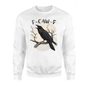 Funny Raven F Caw F T Shirt 3 1.jpg