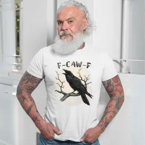Funny Raven F-Caw-F T-Shirt 13 Funny Raven F Caw F T Shirt 7 1.jpg