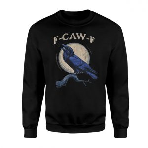 Funny Raven F Caw F T Shirt Crow Humor Graphic Tee 3 1.jpg