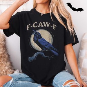 Funny Raven F Caw F T Shirt Crow Humor Graphic Tee 5 1.jpg