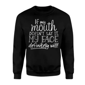 Funny Sarcastic My Face Will T-shirt 9 Funny Sarcastic My Face Will T shirt 3 1 1.jpg