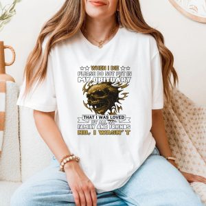 Funny Skull When I Die Dont Lie in My Obituary T shirt 5 1.jpg