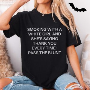 Funny Smoking T Shirt Pass the Blunt Weed Humor Tee 5 1.jpg