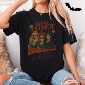 Get In Loser Were Going Witchin Halloween T Shirt 5 1.jpg