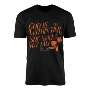 God Is Within Her She Will Not Fall Christian T Shirt 1 1.jpg