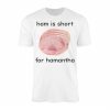 Ham2Bis2BShort2Bfor2BHamantha2BFunny2BMeme2BT Shirt2B1 dc5da 1.jpg