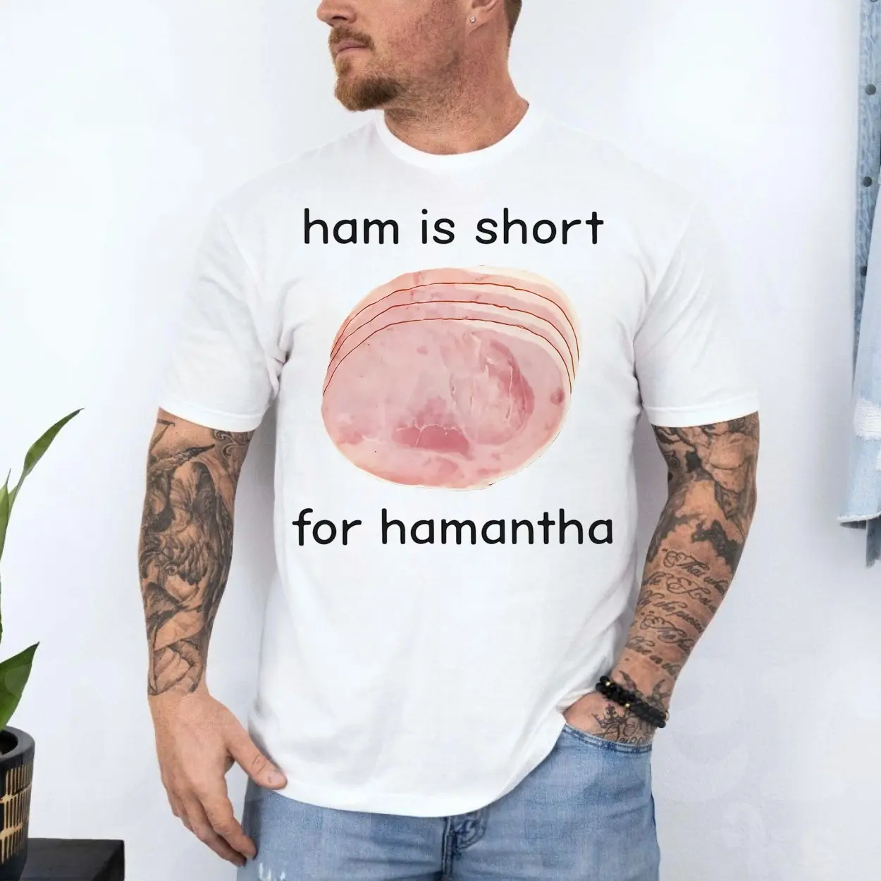 Ham is Short for Hamantha Funny Meme T-Shirt 4 Ham2Bis2BShort2Bfor2BHamantha2BFunny2BMeme2BT Shirt2B4 AVXZO 1.jpg