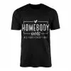 Homebody Mode All Day Every Day T-shirt 14 Homebody Mode All Day Every Day T shirt 1 1.jpg