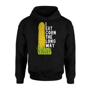 I Eat Corn the Long Way T-Shirt Funny Corn Humor Tee 8 I Eat Corn the Long Way T Shirt Funny Corn Humor Tee 2 1.jpg