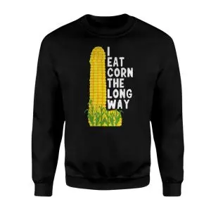 I Eat Corn the Long Way T-Shirt Funny Corn Humor Tee 9 I Eat Corn the Long Way T Shirt Funny Corn Humor Tee 3 1.jpg