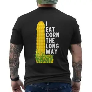 I Eat Corn the Long Way T-Shirt Funny Corn Humor Tee 12 I Eat Corn the Long Way T Shirt Funny Corn Humor Tee 6 1.jpg