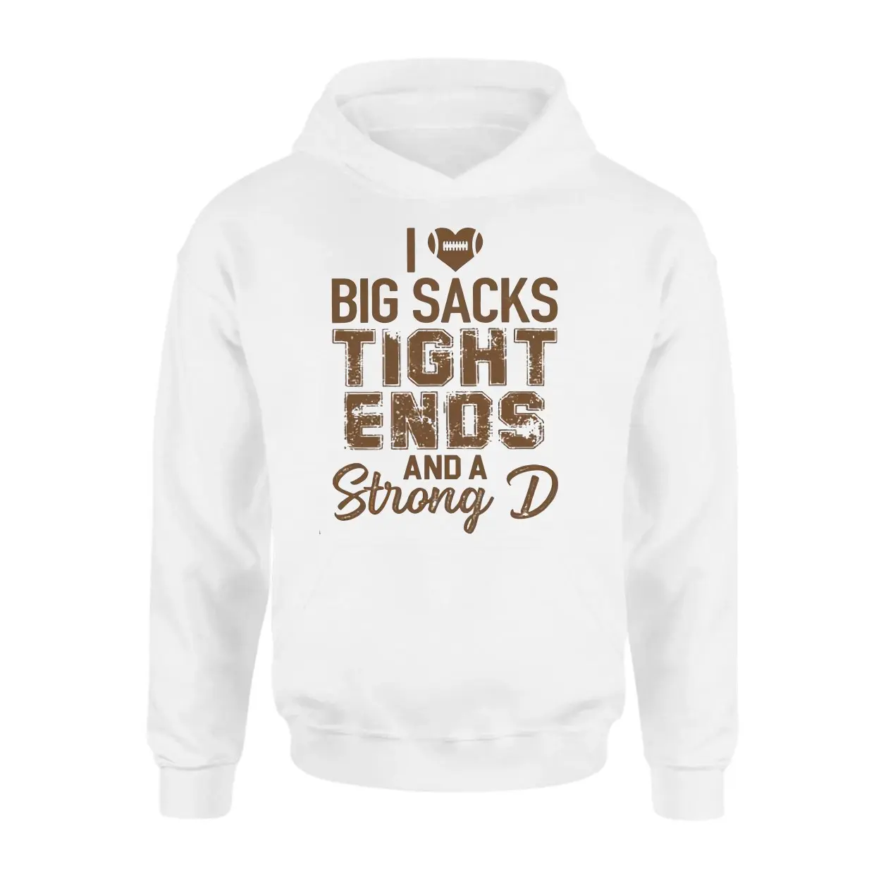 I Love Big Sacks Tight Ends and a Strong D Football T Shirt 2 1.jpg