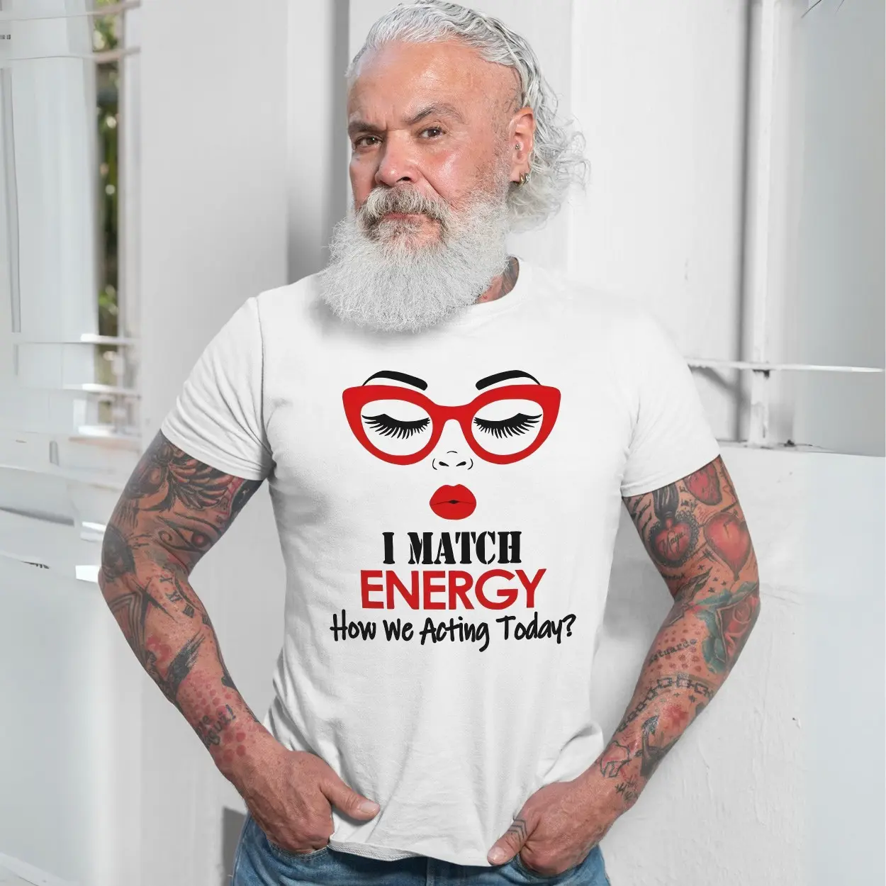 I Match Energy How We Acting Today Funny T Shirt 7 1.jpg