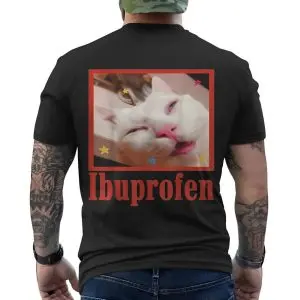 Ibuprofen Meme Cat Funny T-Shirt 12 Ibuprofen Meme Cat Funny T Shirt 6 1.jpg