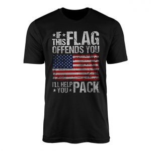 If This Flag Offends You Ill Help You Pack T Shirt 1 1.jpg