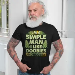 I’m A Simple Man I Like Doobies And Boobies T-Shirt Funny Weed Tee 13 Im A Simple Man I Like Doobies And Boobies T Shirt Funny Weed Tee 7 1.jpg
