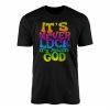 Its Never Luck Its Always God Christian T Shirt 1 1.jpg