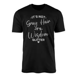 Its Not Gray Hair Its Wisdom 1 1 1.jpg