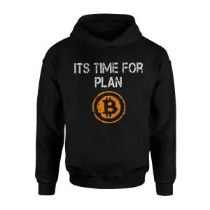 It’s Time for Plan Bitcoin Crypto T-shirt 8 Its Time for Plan Bitcoin Crypto T shirt 2 1.jpg