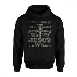 Jesus Dropped the Charges Christian Faith T Shirt 2 1.jpg