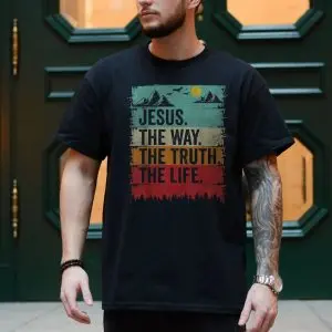 Jesus The Way The Truth The Life Christian T-Shirt 10 Jesus The Way The Truth The Life Christian T Shirt 4 1.jpg