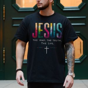 Jesus The Way The Truth The Life Christian T shirt 4 2 1.jpg