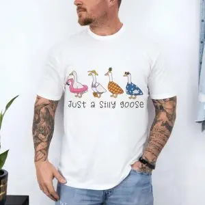 Just a Silly Goose Funny Animal Graphic T-Shirt 10 Just2Ba2BSilly2BGoose2BFunny2BAnimal2BGraphic2BT Shirt2B4 DXVja 1.jpg