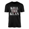 Ku Klux Klan Protest Political Statement T Shirt 1 1.jpg