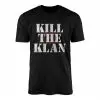 Ku Klux Klan Protest Political Statement T-Shirt 14 Ku Klux Klan Protest Political Statement T Shirt 1 1.jpg