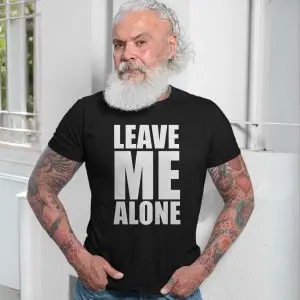 Leave Me Alone Bold Statement T-Shirt 13 Leave Me Alone Bold Statement T Shirt 7 1.jpg