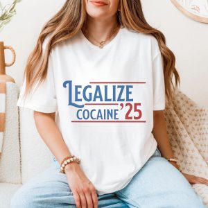 Legalize Cocaine 25 Political Satire Graphic T Shirt 5 1.jpg