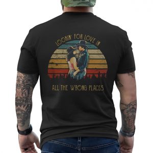 Lookin for Love in All the Wrong Places Retro T Shirt 6 1.jpg