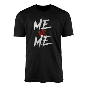 Me vs Me Motivational Self Battle Graphic T Shirt 1 1.jpg