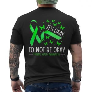 Mental Health Awareness Its Okay to Not Be Okay T Shirt 6 1.jpg
