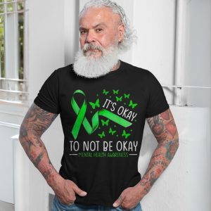 Mental Health Awareness Its Okay to Not Be Okay T Shirt 7 1.jpg