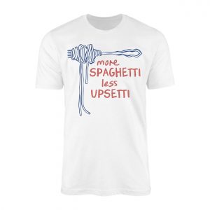More Spaghetti Less Upsetti Funny Food T Shirt 1 1.jpg