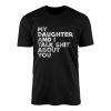 My Daughter and I Talk Funny Sarcastic T Shirt 1 1.jpg