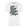 My Life Is Better Because I Met You Quote T Shirt 1 1.jpg