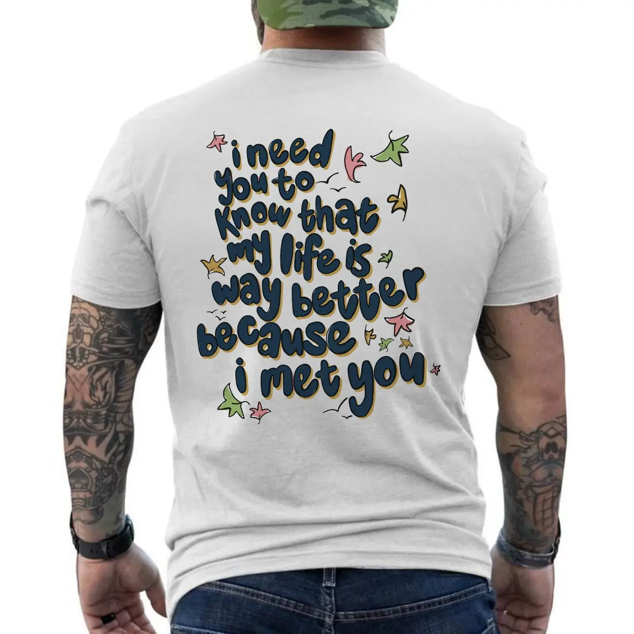 My Life Is Better Because I Met You Quote T Shirt 6 1.jpg