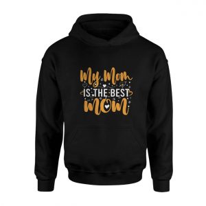 My Mom Is The Best Mom Mothers Day T shirt 2 1.jpg