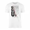 Never Give Up Positive Motivation Quote T-Shirt 14 Never Give Up Positive Motivation Quote T Shirt 1 1.jpg