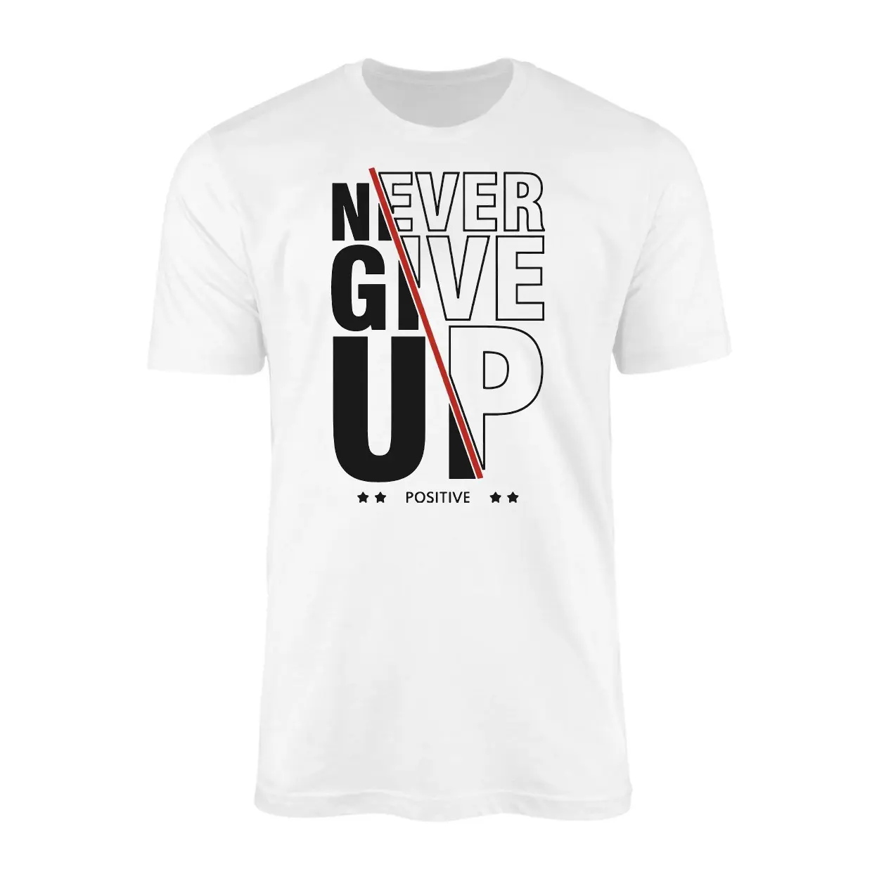 Never Give Up Positive Motivation Quote T-Shirt 1 Never Give Up Positive Motivation Quote T Shirt 1 1.jpg