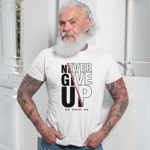 Never Give Up Positive Motivation Quote T Shirt 7 1.jpg