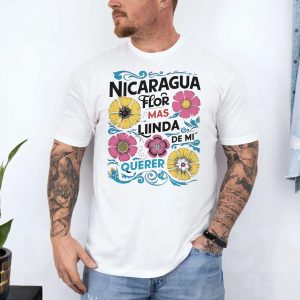 Nicaragua Flor Mas Linda De Mi Querer T Shirt 4 1.jpg