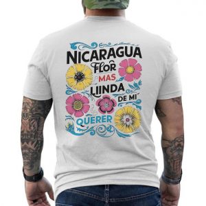 Nicaragua Flor Mas Linda De Mi Querer T Shirt 6 1.jpg