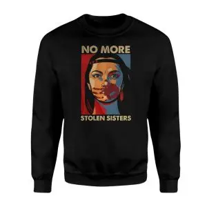 No More Stolen Sisters Indigenous Rights T-Shirt 9 No More Stolen Sisters Indigenous Rights T Shirt 3 1.jpg