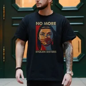 No More Stolen Sisters Indigenous Rights T-Shirt 10 No More Stolen Sisters Indigenous Rights T Shirt 4 1.jpg