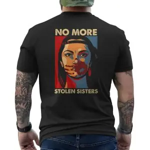 No More Stolen Sisters Indigenous Rights T-Shirt 12 No More Stolen Sisters Indigenous Rights T Shirt 6 1.jpg