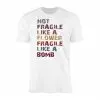 Not Fragile Like a Flower Fragile Like a Bomb T-Shirt 14 Not Fragile Like a Flower Fragile Like a Bomb T Shirt 1 2 1.jpg